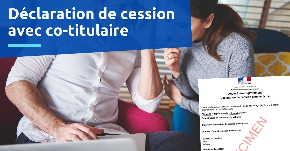 Certificat cession avec cotitulaire (2 noms) comment faire